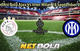 Prediksi Bola Ajax Vs Inter Milan 18 September 2025