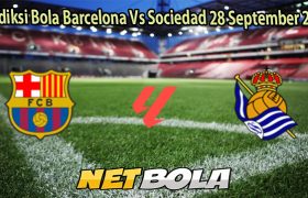Prediksi Bola Barcelona Vs Sociedad 28 September 2025
