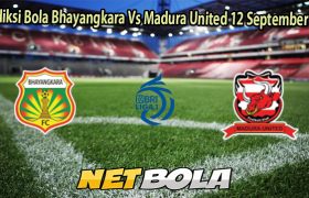 Prediksi Bola Bhayangkara Vs Madura United 12 September 2025