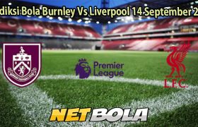 Prediksi Bola Burnley Vs Liverpool 14 September 2025