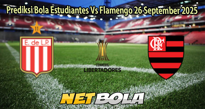 Prediksi Bola Estudiantes Vs Flamengo 26 September 2025