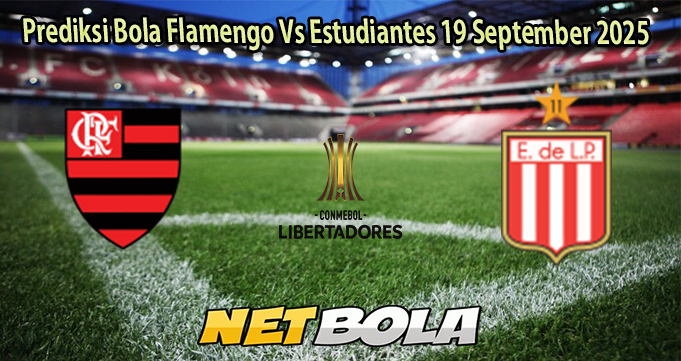 Prediksi Bola Flamengo Vs Estudiantes 19 September 2025