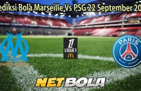 Prediksi Bola Marseille Vs PSG 22 September 2025