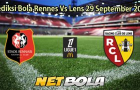 Prediksi Bola Rennes Vs Lens 29 September 2025