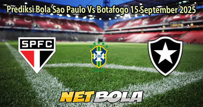 Prediksi Bola Sao Paulo Vs Botafogo 15 September 2025