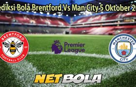 Prediksi Bola Brentford Vs Man City 5 Oktober 2025