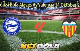 Prediksi Bola Alaves Vs Valencia 21 Oktober 2025