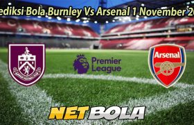Prediksi Bola Burnley Vs Arsenal 1 November 2025