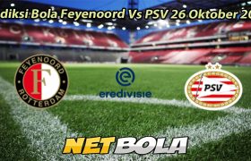 Prediksi Bola Feyenoord Vs PSV 26 Oktober 2025