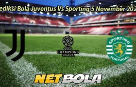 Prediksi Bola Juventus Vs Sporting 5 November 2025