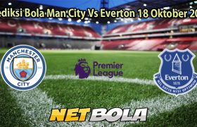 Prediksi Bola Man City Vs Everton 18 Oktober 2025