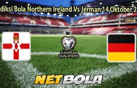 Prediksi Bola Northern Ireland Vs Jerman 14 Oktober 2025