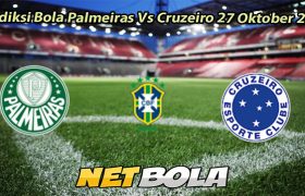 Prediksi Bola Palmeiras Vs Cruzeiro 27 Oktober 2025