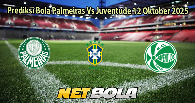 Prediksi Bola Palmeiras Vs Juventude 12 Oktober 2025