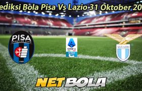 Prediksi Bola Pisa Vs Lazio 31 Oktober 2025