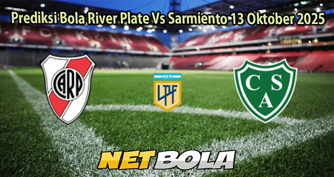 Prediksi Bola River Plate Vs Sarmiento 13 Oktober 2025