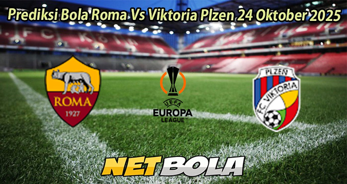 Prediksi Bola Roma Vs Viktoria Plzen 24 Oktober 2025