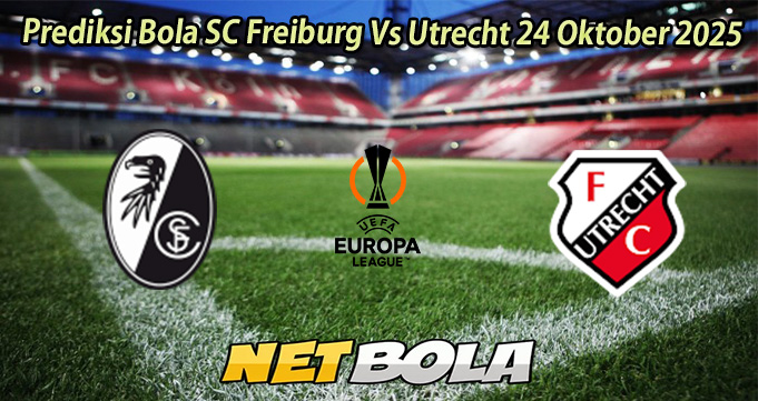 Prediksi Bola SC Freiburg Vs Utrecht 24 Oktober 2025