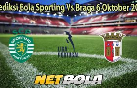 Prediksi Bola Sporting Vs Braga 6 Oktober 2025