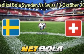 Prediksi Bola Sweden Vs Swiss 11 Oktober 2025