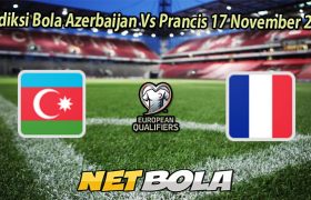 Prediksi Bola Azerbaijan Vs Prancis 17 November 2025