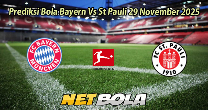 Prediksi Bola Bayern Vs St Pauli 29 November 2025