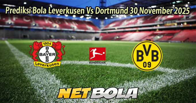 Prediksi Bola Leverkusen Vs Dortmund 30 November 2025