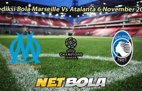 Prediksi Bola Marseille Vs Atalanta 6 November 2025