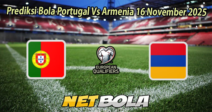 Prediksi Bola Portugal Vs Armenia 16 November 2025