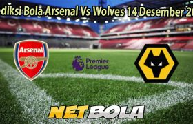 Prediksi Bola Arsenal Vs Wolves 14 Desember 2025