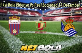 Prediksi Bola Eldense Vs Real Sociedad 17 Desember 2025