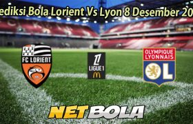 Prediksi Bola Lorient Vs Lyon 8 Desember 2025