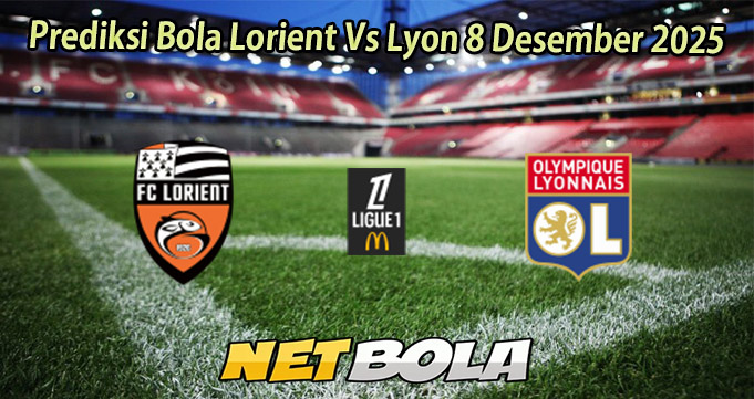 Prediksi Bola Lorient Vs Lyon 8 Desember 2025
