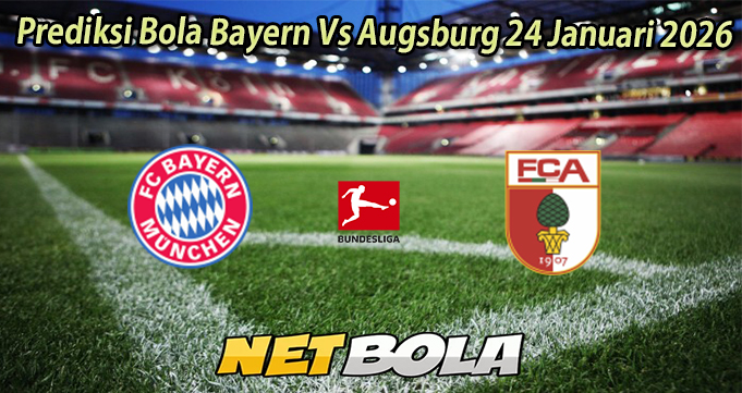 Prediksi Bola Bayern Vs Augsburg 24 Januari 2026