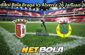Prediksi Bola Braga Vs Alverca 26 Januari 2026