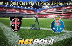 Prediksi Bola Casa Pia Vs Porto 3 Febuari 2026