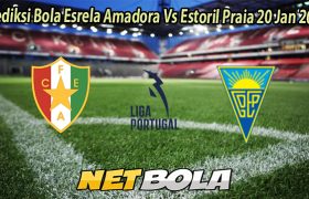 Prediksi Bola Esrela Amadora Vs Estoril Praia 20 Jan 2026