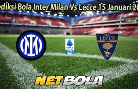 Prediksi Bola Inter Milan Vs Lecce 15 Januari 2026