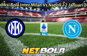 Prediksi Bola Inter Milan Vs Napoli 12 Januari 2026