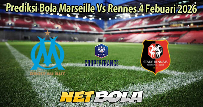 Prediksi Bola Marseille Vs Rennes 4 Febuari 2026