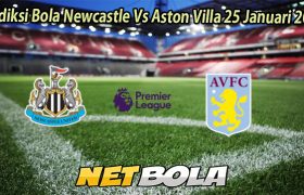 Prediksi Bola Newcastle Vs Aston Villa 25 Januari 2026