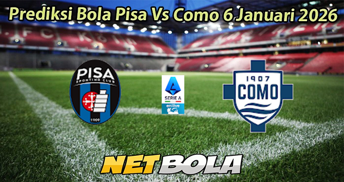 Prediksi Bola Pisa Vs Como 6 Januari 2026