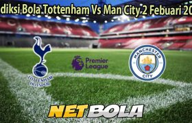 Prediksi Bola Tottenham Vs Man City 2 Febuari 2026