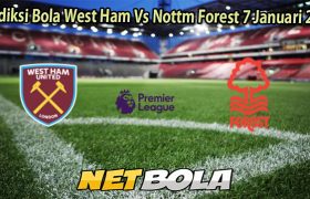 Prediksi Bola West Ham Vs Nottm Forest 7 Januari 2026