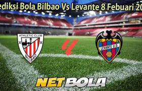 Prediksi Bola Bilbao Vs Levante 8 Febuari 2026
