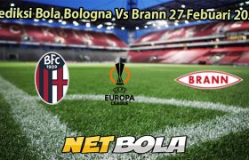 Prediksi Bola Bologna Vs Brann 27 Febuari 2026