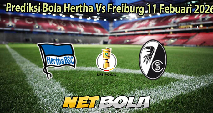 Prediksi Bola Hertha Vs Freiburg 11 Febuari 2026
