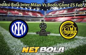 Prediksi Bola Inter Milan Vs Bodo/Glimt 25 Feb 2026