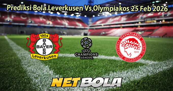 Prediksi Bola Leverkusen Vs Olympiakos 25 Feb 2026