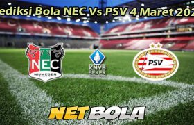 Prediksi Bola NEC Vs PSV 4 Maret 2026